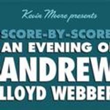 Kevin Moore Presents Score-by-Score: An Evening of Andrew Lloyd Webber
